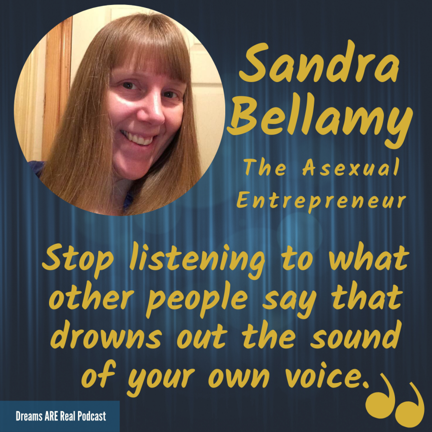 Becoming An Asexual Entrepreneur On Dreams ARE Real Podcast Interview