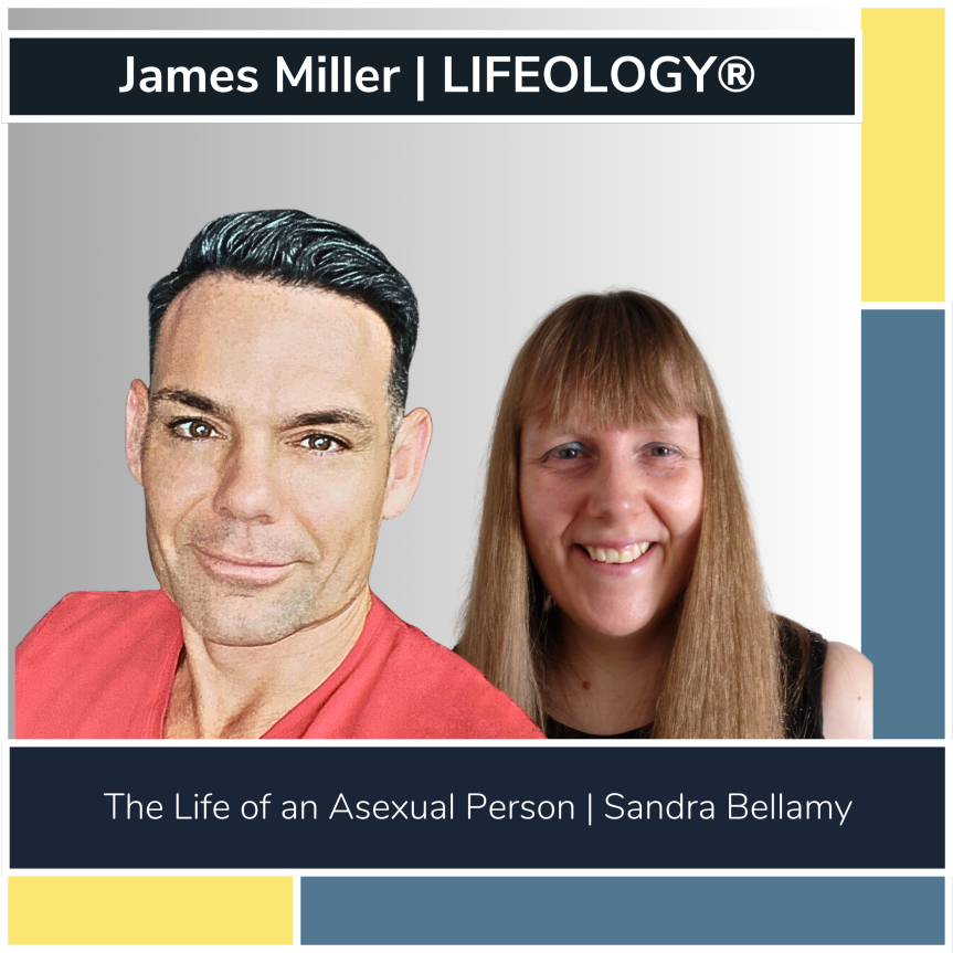 I Wasn’t Who I Thought I Was – Lifeology Radio Asexual Life Interview With Sandra Bellamy